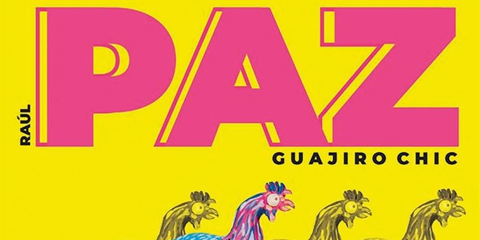 Raúl Paz: Guajiro chic, Coloma, 2025
